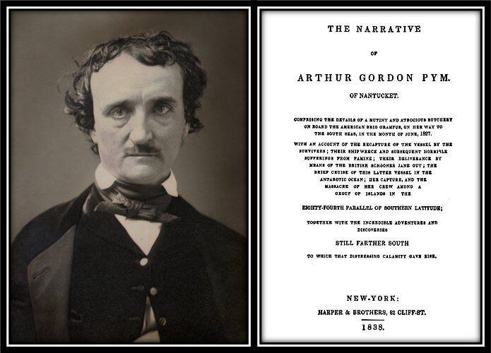 Left: Edgar Allan Poe. Right: The original book cover from 1838 of the novel The Narrative of Arthur Gordon Pym of Nantucket by Edgar Allan Poe